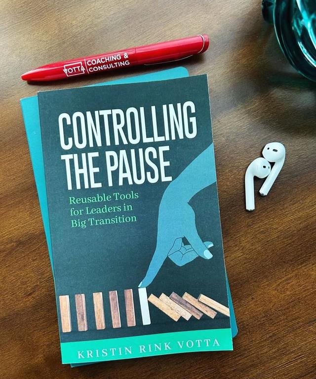 Controlling the Pause — Reusable Tools for Leaders in Big Transition
